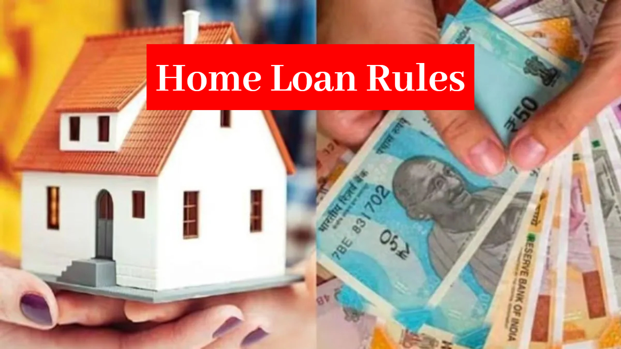 Home Loan Rules