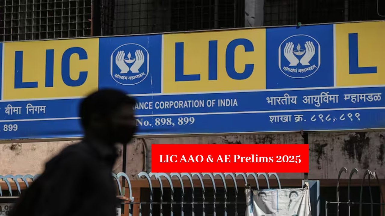 LIC AAO & AE Prelims 2025