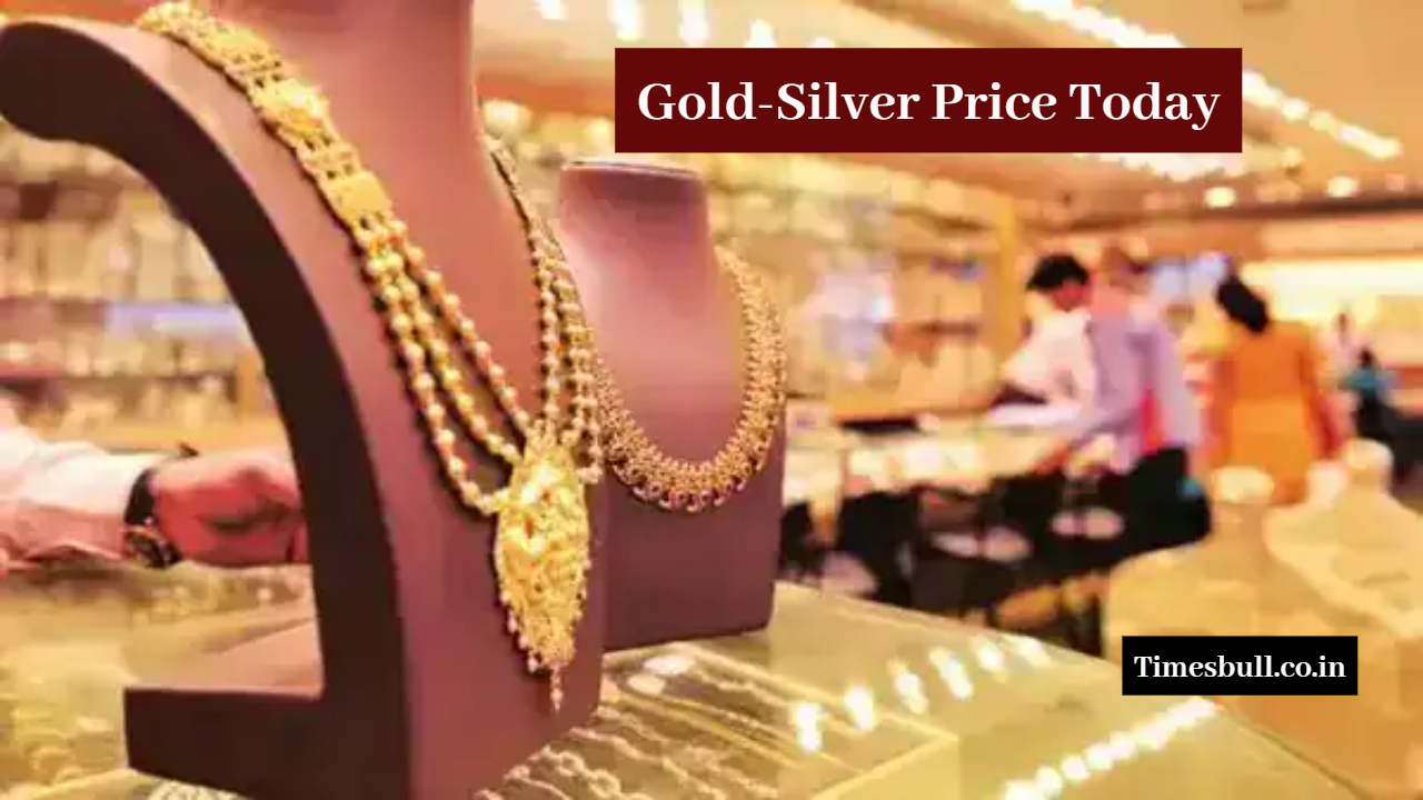 Gold-Silver Price Today