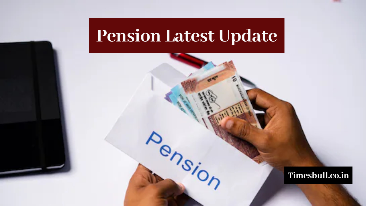 Pension Latest Update