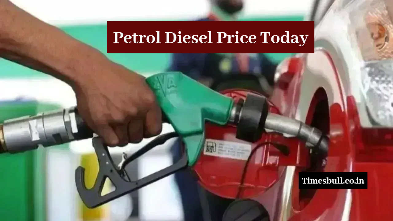 Petrol Diesel Price Today